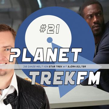 Planet Trek fm #21 - Die ganze Welt von Star Trek audiobook, Björn Sülter