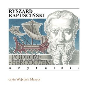 Podróże z Herodotem, Ryszard Kapuściński