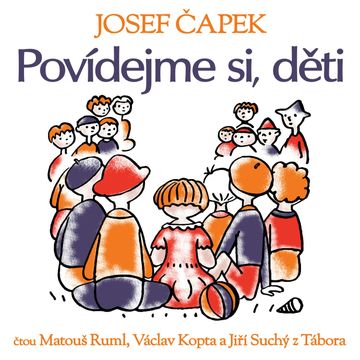 Povídejme si, děti audiobook, Josef Čapek