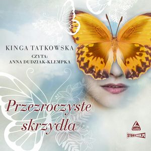 Przezroczyste skrzydła, Kinga Tatkowska