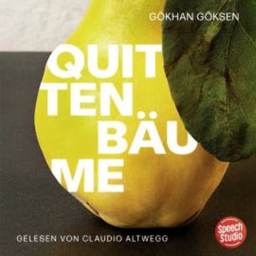 Quittenbäume audiobook, Gökhan Göksen