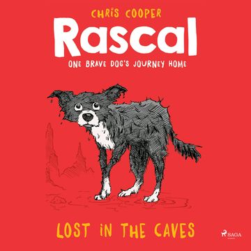 Rascal 1 - Lost in the Caves audiobook, Chris Cooper