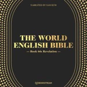 Revelation - The World English Bible, Book 66 (Unabridged), various authors