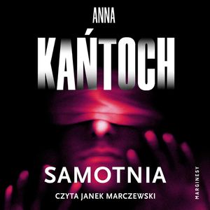 Samotnia, Anna Kańtoch
