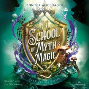 School of Myth & Magic 2: Der Fluch der Meere, Jennifer Alice Jager