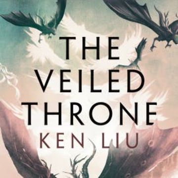 The Veiled Throne audiobook, Ken Liu