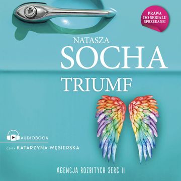 Agencja Rozbitych Serc 3: Triumf audiobook, Natasza Socha
