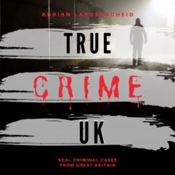 True Crime UK audiobook, Adrian Langenscheid