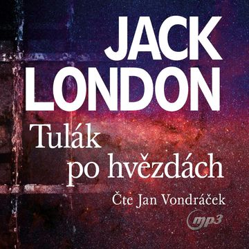 Tulák po hvězdách audiobook, Jack London