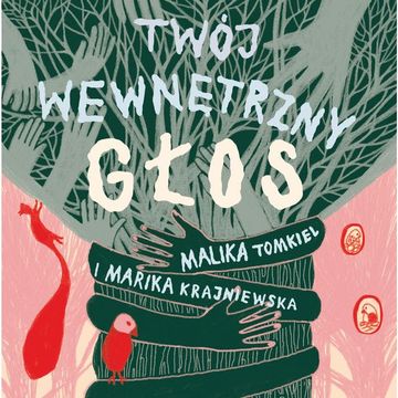 Twój wewnętrzny głos audiobook, Malika Tomkiel, Marika Krajniewska
