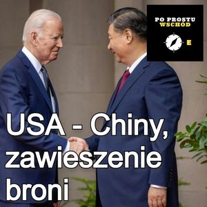USA - Chiny. Czas dyplomatycznego zawieszenia broni, Piotr Pogorzelski