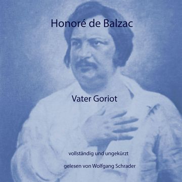Vater Goriot audiobook, Honoré de Balzac