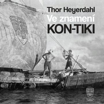 Ve znamení Kon-tiki, Thor Heyerdahl