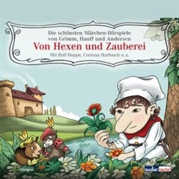 Von Hexen und Zauberei audiobook, Hans Christian Andersen, Jacob Grimm, Wilhelm Grimm, Wilhelm Hauff