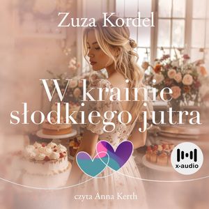 W krainie słodkiego jutra, Zuza Kordel