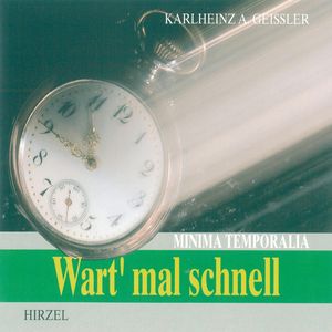 Wart' mal schnell - Minima Temporalia, Karlheinz A. Geißler