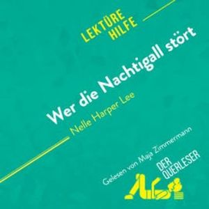 Wer die Nachtigall stört von Nelle Harper Lee (Lektürehilfe), Aude Decelle