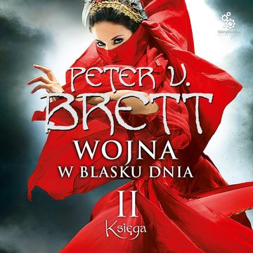 Wojna w blasku dnia: Księga II audiobook, Peter V. Brett