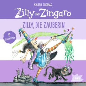 Zilly und Zingaro. Zilly, die Zauberin audiobook, Valerie Thomas