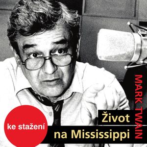 Mark Twain: Život na Mississippi, Mark Twain