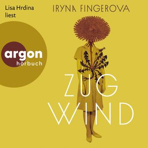 Zugwind (Ungekürzte Lesung), Iryna Fingerova
