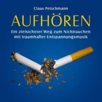 Aufhören (ungekürzt) audiobook, Claus Petschmann