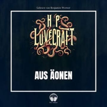 Aus Äonen audiobook, Howard Phillips Lovecraft