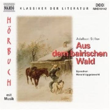 Aus Dem Bairischen Wald audiobook, Adalbert Stifter