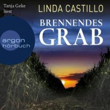 Brennendes Grab - Kate Burkholder ermittelt, Band 10 (Ungekürzte Lesung) audiobook, Linda Castillo
