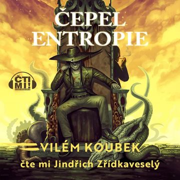 Čepel entropie audiobook, Vilém Koubek