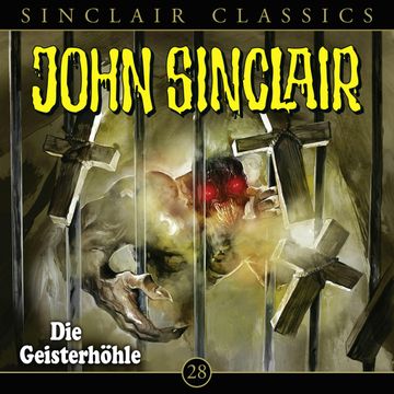 Die Geisterhöhle (John Sinclair Classics 28) audiobook, Jason Dark