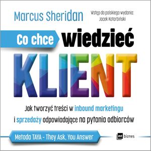 Co chce wiedzieć klient?, Marcus Sheridan
