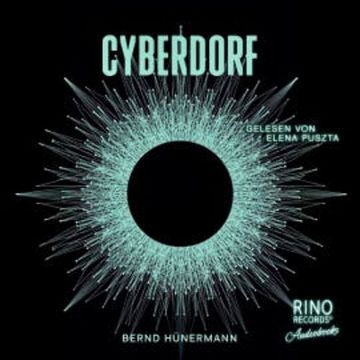 Cyberdorf audiobook, Bernd Hünermann