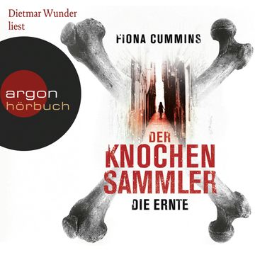 Der Knochensammler - Die Ernte audiobook, Fiona Cummins