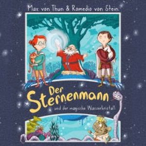 Der Sternenmann und der magische Wasserkristall, Max von Thun