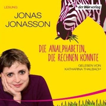 Die Analphabetin, die rechnen konnte audiobook, Jonas Jonasson