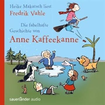 Die fabelhafte Geschichte von Anne Kaffeekanne audiobook, Fredrik Vahle
