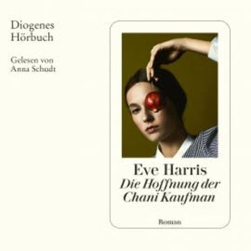 Die Hoffnung der Chani Kaufman audiobook, Eve Harris