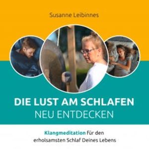 Die Lust am Schlafen neu entdecken, Susanne Leibinnes