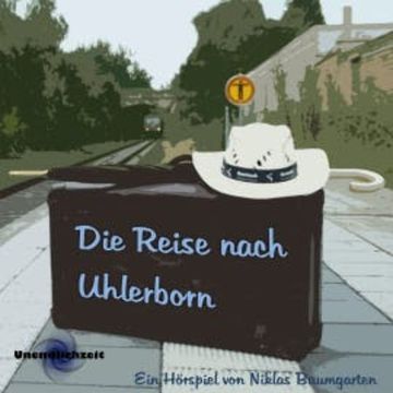 Die Reise nach Uhlerborn audiobook, Niklas Baumgarten