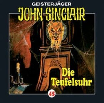 Die Teufelsuhr (John Sinclair 45) audiobook, Jason Dark