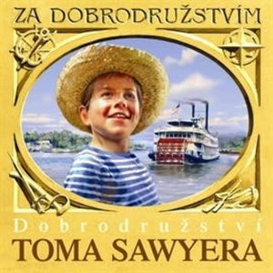 Dobrodružství Toma Sawyera, Mark Twain