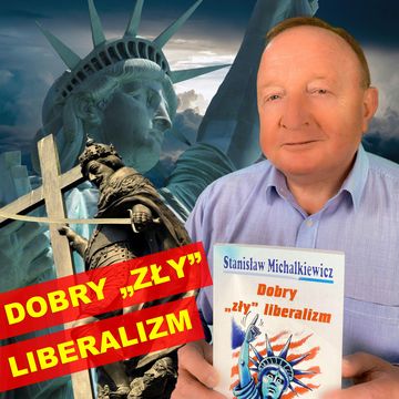 Dobry "zły" liberalizm audiobook, Stanisław Michalkiewicz