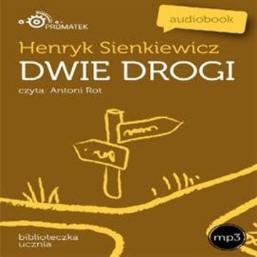 Dwie drogi audiobook, Henryk Sienkiewicz