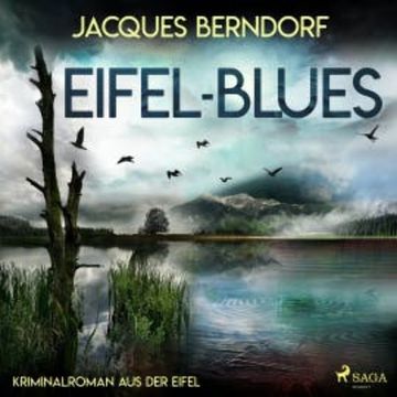 Eifel-Blues - Kriminalroman aus der Eifel audiobook, Jacques Berndorf