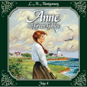 Ein Abschied und ein Anfang (Anne auf Green Gables 4), Lucy Maud Montgomery