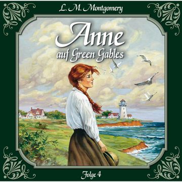 Ein Abschied und ein Anfang (Anne auf Green Gables 4) audiobook, Lucy Maud Montgomery