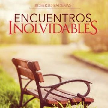 Encuentros inolvidables audiobook, Roberto Badenas