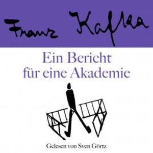 Franz Kafka: Ein Bericht für eine Akademie, Franz Kafka