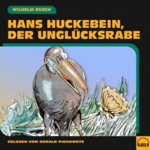 Hans Huckebein, der Unglücksrabe, Wilhelm Busch